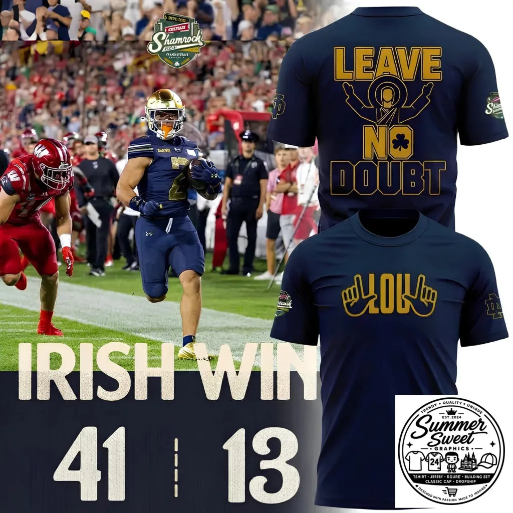 Notre Dame Fighting Irish Shamrock Series Leave No Doubt Football T-Shirt Notre Dame Fighting Irish Shamrock Series Leave No Doubt Football T-Shirt
