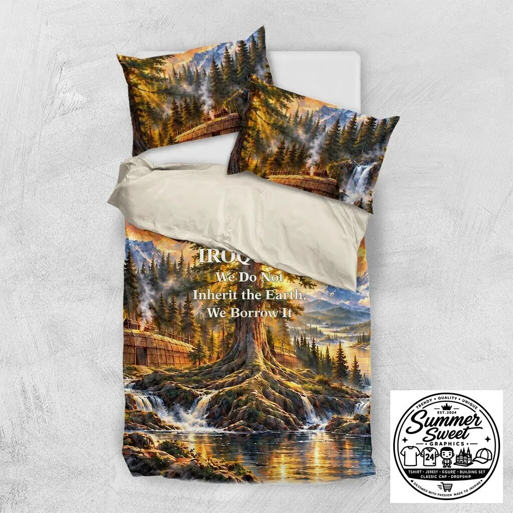 Iroquois We Do Not Inherit The Earth We Borrow It Native American Bedding Set 11 Iroquois We Do Not Inherit The Earth We Borrow It Native American Bedding Set